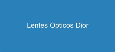 lentes opticos dior|lentes dior cristianas.